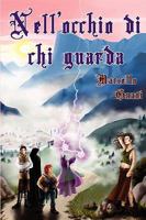 Nell'occhio di chi guarda 1409205282 Book Cover