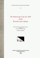 Msd 43 Marie Louise Göllner, the Manuscript Cod. Lat. 5539 of the Bavarian State Library: With an Edition of the Original Treatises and of the Two-Voi 1595514651 Book Cover