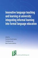 Innovative language teaching and learning at university: integrating informal learning into formal language education 249005709X Book Cover