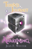 Tobin's Journey: The Awakening 1644246775 Book Cover