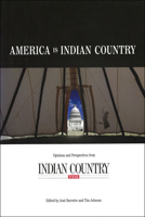 America Is Indian Country: Opinions And Perspectives from Indian Country Today 155591537X Book Cover