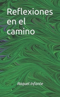 Reflexiones en el camino (Spanish Edition) B0FNN8N7WR Book Cover