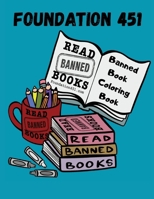 Foundation 451 Banned Book Coloring Book B0GWSR5QJH Book Cover