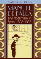 Manuel de Falla and Modernism in Spain, 1898-1936 0226330389 Book Cover