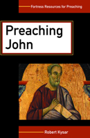 Preaching John (Fortress Resources for Preaching) 0800632265 Book Cover
