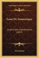 Essai de S�mantique: (science Des Significations) 1514214180 Book Cover