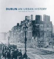 Dublin: An urban history 0951536400 Book Cover