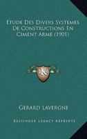 Etude Des Divers Systemes De Constructions En Ciment Arme (1901) 114165914X Book Cover
