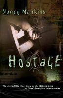 Hostage: The Incredible True Story of the Kidnapping of Three American Missionaries 084994354X Book Cover