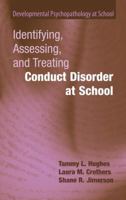 Identifying, Assessing, and Treating Conduct Disorder at School 0387743936 Book Cover