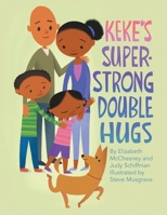 Keke's Super-Strong Double Hugs 1480897876 Book Cover