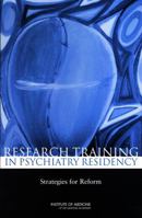 Research Training in Psychiatry Residency: Strategies for Reform 0309090717 Book Cover