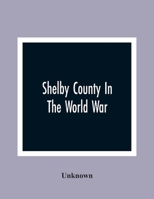 Shelby County in the World War 0548817588 Book Cover