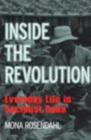 Inside the Revolution: Everyday Life in Socialist Cuba (Anthropology of Contemporary Issues) 080148412X Book Cover