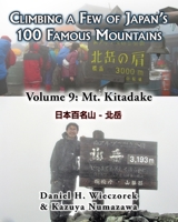 Climbing a Few of Japan's 100 Famous Mountains: Volume 9: Mt. Kitadake 0996362614 Book Cover