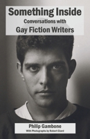 Something Inside: Conversations With Gay Fiction Writers 029916134X Book Cover