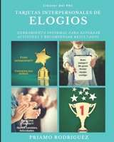 Tarjetas Interpersonales de Elogios: HERRAMIENTA INFORMAL PARA REFORZAR ACTITUDES Y RECOMPENSAR RESULTADOS (Clúster del PRC) B08P1H4MLG Book Cover