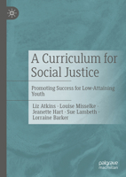 A Curriculum for Social Justice: Promoting Success for Low-Attaining Youth 3031415531 Book Cover