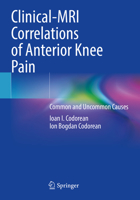 Clinical-MRI Correlations of Anterior Knee Pain: Common and Uncommon Causes 3031399587 Book Cover