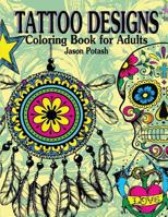 Tattoo Designs Coloring Book for Adults 1530094267 Book Cover