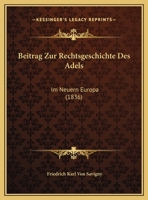 Beitrag Zur Rechtsgeschichte Des Adels Im Neuern Europa 1166689085 Book Cover