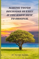 Making tough decisions es easy if you know how to original B0BKCFWCKN Book Cover