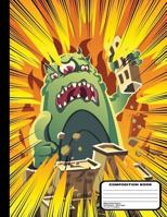 Giant Green City Eating Monster Composition Notebook Wide Ruled 200 Pages / 100 Sheets, 8-1/2 X 11 1724958984 Book Cover