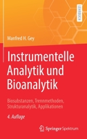 Instrumentelle Analytik und Bioanalytik: Biosubstanzen, Trennmethoden, Strukturanalytik, Applikationen (Springer-Lehrbuch) 3662639513 Book Cover