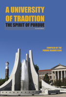 A University of Tradition: The Spirit of Purdue 1557531919 Book Cover