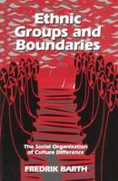 Ethnic groups and boundaries: the social organization of culture difference 0881339792 Book Cover