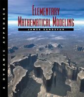 Elementary Mathematical Modeling: A Dynamic Approach 053437803X Book Cover
