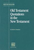 Old Testament Quotations in the New Testament (Helps for Translators) 0826700314 Book Cover