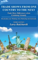 Trade Shows from One Country to the Next: Trade Show Differences when Exhibiting Globally B0GR77H7XB Book Cover