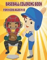 Baseball Coloring Book: For Kids Ages 4-8 B08C96QTRL Book Cover