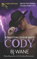 Submitting to Her Mate: Cody (Cowboy Wolf Series) B08LNLBZGQ Book Cover