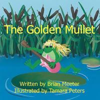 The Golden Mullet 1432727788 Book Cover