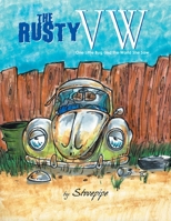 The Rusty VW: One Little Bug and the World She Saw 1491843640 Book Cover
