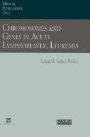 Chromosomes and Genes in Acute Lymphoblastic Leukemia 0412107619 Book Cover