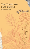 The Youth We Left Behind B0DR351S9P Book Cover