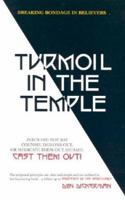 Turmoil in the Temple: Breaking Bondage in Believers 0892281723 Book Cover