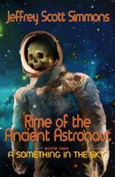 Rime of the Ancient Astronaut 1475240570 Book Cover