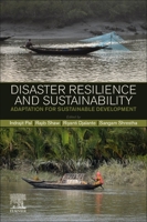 Disaster Resilience and Sustainability: Adaptation for Sustainable Development 0323851959 Book Cover