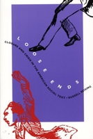 Loose Ends: Closure and Crisis in the American Social Text (New Americanists) 0822318911 Book Cover