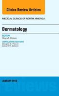 Dermatology, an Issue of Medical Clinics of North America 0323414567 Book Cover
