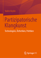 Partizipatorische Klangkunst: Technologien, Ästhetiken, Politiken (German Edition) 9819580870 Book Cover