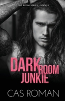 Dark Room Junkie: A Too Many Secrets And Second Chance MM Romance B0F1GDVCW5 Book Cover