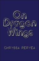 On Dragon Wings 1413759297 Book Cover