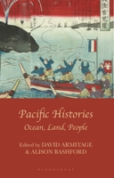 Pacific Histories: Ocean, Land, People 1137001631 Book Cover