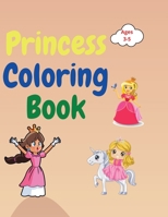 Princess Coloring Book: Amazing Princess Coloring Book for Kids ages 3-5 Lovely Gift for Girls Princess Coloring Book with High Quality Pages Coloring ... Princesses, Prince, Castle , Dragons and More 3986210032 Book Cover