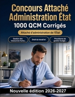 Concours Attaché Administration État : 1000 QCM Corrigés: Gestion des ressources humaines, finances publiques, déontologie et conduite du changement : préparation aux épreuves écrites B0HBN4SW3G Book Cover